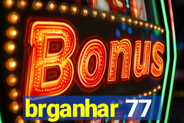 brganhar 77